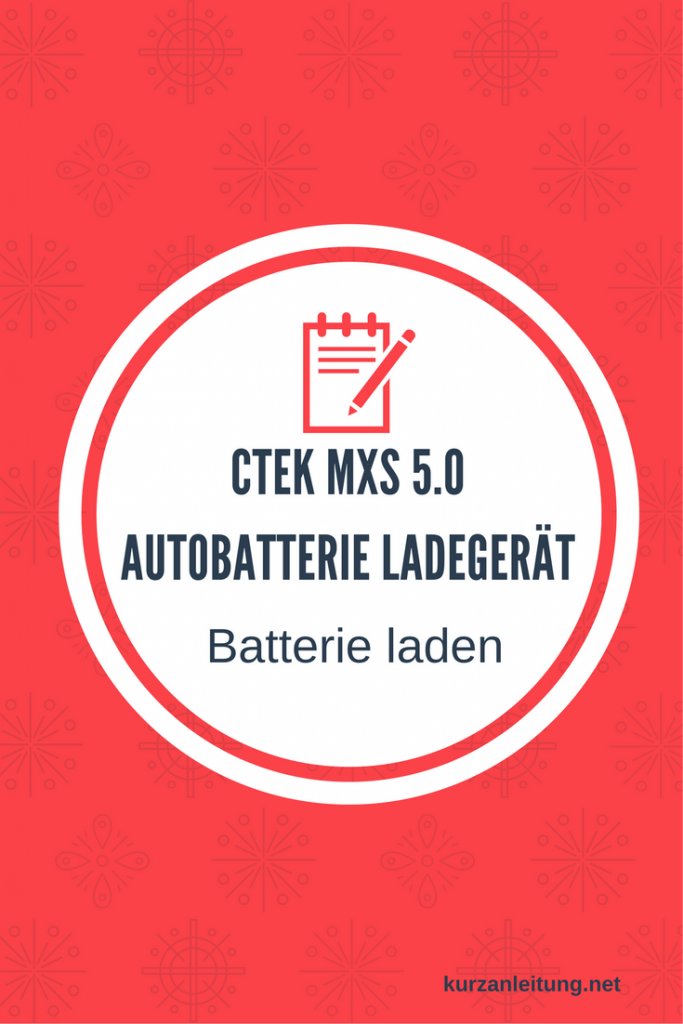 CTEK Ladegerät (MXS 5.0) Anschließen und Laden der Batterie
